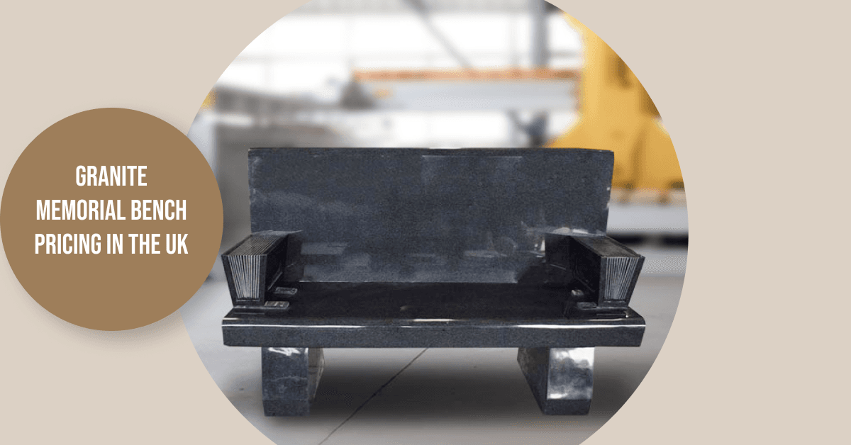 How Much Does a Granite Memorial Bench Cost in the UK? (2026 Guide)
