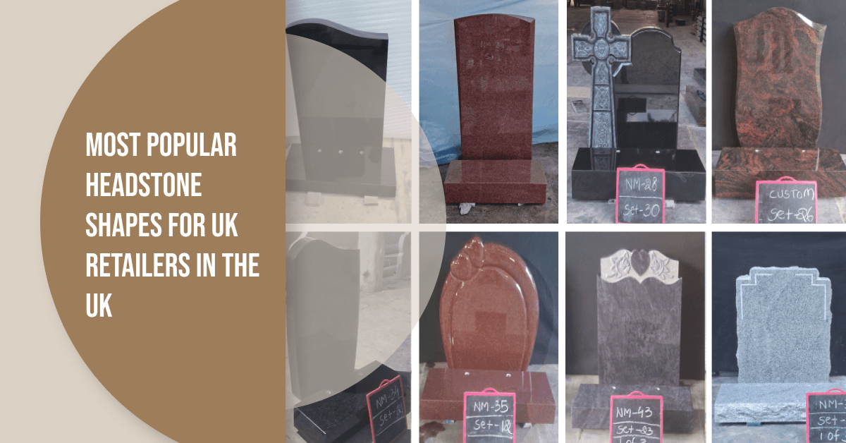 UK Headstone Shapes Guide : Profiles, Styles & Buying Tips for Memorial Dealers