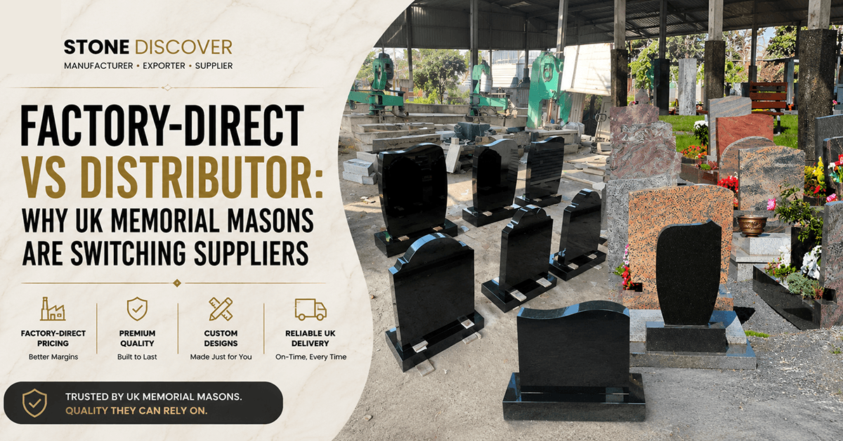 Factory-Direct vs Distributor: Why UK Memorial Masons Switch
